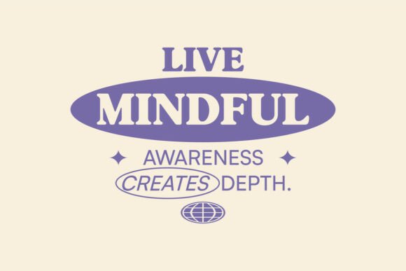 Download Live Mindful Typography Quotes T-shirt - Shirt Collection
