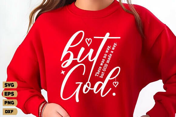 Download But God Svg, Faith Png, Christian Shirt - Shirt Collection